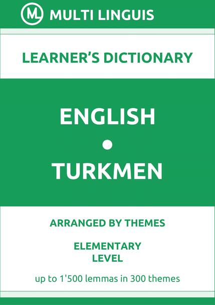 English-Turkmen (Theme-Arranged Learners Dictionary, Level A1) - Please scroll the page down!